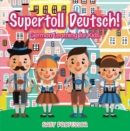 Supertoll Deutsch! | German Learning for Kids - eBook