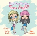 Do You Have Your Own Teen Style? | Children's Fashion Books - eBook