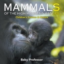 Mammals of the High Mountain Ranges | Children's Science & Nature - eBook