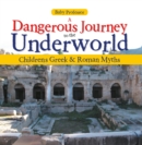 A Dangerous Journey to the Underworld- Children's Greek & Roman Myths - eBook