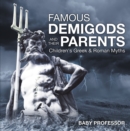 Famous Demigods and Their Parents- Children's Greek & Roman Myths - eBook
