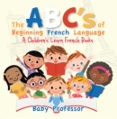 The ABC's of Beginning French Language | A Children's Learn French Books - eBook