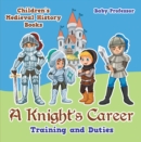 A Knight's Career: Training and Duties- Children's Medieval History Books - eBook