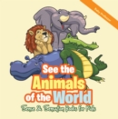 See the Animals of the World | Sense & Sensation Books for Kids - eBook