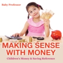Making Sense with Money - Children's Money & Saving Reference - eBook