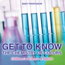 Get to Know the Chemistry of Colors | Children's Science & Nature - eBook
