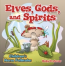 Elves, Gods, and Spirits | Children's Norse Folktales - eBook