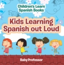 Kids Learning Spanish out Loud | Children's Learn Spanish Books - eBook