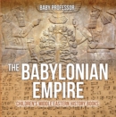 The Babylonian Empire | Children's Middle Eastern History Books - eBook