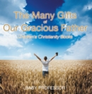The Many Gifts of Our Gracious Father | Children's Christianity Books - eBook