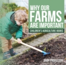 Why Our Farms Are Important - Children's Agriculture Books - eBook