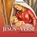 The Life of Jesus in Verse | Children's Jesus Book - eBook