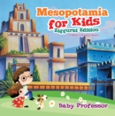 Mesopotamia for Kids - Ziggurat Edition | Children's Ancient History - eBook