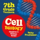 Cell Biology 7th Grade Textbook | Children's Biology Books - eBook