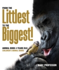 From the Littlest to the Biggest! Animal Book 4 Years Old | Children's Animal Books - eBook