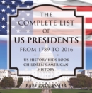 The Complete List of US Presidents from 1789 to 2016 - US History Kids Book | Children's American History - eBook