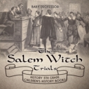 The Salem Witch Trials - History 5th Grade | Children's History Books - eBook
