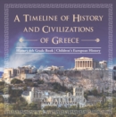 A Timeline of History and Civilizations of Greece - History 4th Grade Book | Children's European History - eBook