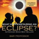What Happens During An Eclipse? Astronomy Book Best Sellers | Children's Astronomy Books - eBook