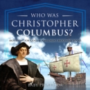 Who Was Christopher Columbus? Biography for Kids 6-8 | Children's Biography Books - eBook
