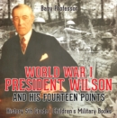 World War I, President Wilson and His Fourteen Points - History 5th Grade | Children's Military Books - eBook