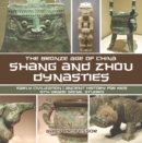 Shang and Zhou Dynasties: The Bronze Age of China - Early Civilization | Ancient History for Kids | 5th Grade Social Studies - eBook