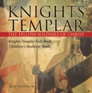 Knights Templar the Fellow-Soldiers of Christ | Knights Templar Kids Book | Children's Medieval Books - eBook