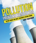 Pollution : Problems Made by Man - Nature Books for Kids | Children's Nature Books - eBook