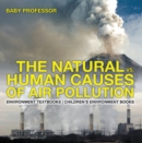 The Natural vs. Human Causes of Air Pollution : Environment Textbooks | Children's Environment Books - eBook