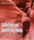 Collecting and Identifying Rocks - Geology Books for Kids Age 9-12 | Children's Earth Sciences Books - eBook