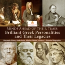 Minds Ahead of Their Times : Brilliant Greek Personalities and Their Legacies | Biography History Books Junior Scholars Edition | Children's Historical Biographies - eBook