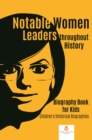 Notable Women Leaders throughout History : Biography Book for Kids | Children's Historical Biographies - eBook