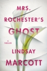 Mrs. Rochester's Ghost : A Thriller - Book