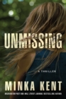 Unmissing : A Thriller - Book