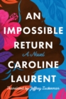 An Impossible Return : A Novel - Book