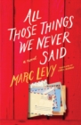 All Those Things We Never Said (UK Edition) - Book
