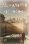 Anywhere But Home : A novel - Book