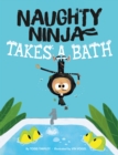 Naughty Ninja Takes a Bath - Book