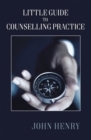 Little Guide to Counselling Practice - eBook