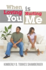 When Loving You Is Hurting Me - eBook