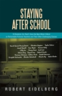 Staying After School : 19 Students (For Real!) Have the Next What-If Word on Remarkable Fictional Teachers and Their Often Challenging Classes - eBook