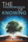 The Phenomenon of Knowing - eBook