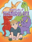 Adventures of Ellisaurus-Rex - eBook