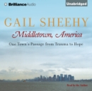 Middletown, America : One Town's Passage from Trauma to Hope - eAudiobook