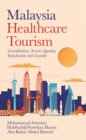 Malaysia   Healthcare Tourism : Accreditation, Service Quality, Satisfaction and Loyalty - eBook