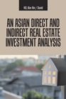 An Asian Direct and Indirect  Real Estate Investment Analysis - eBook