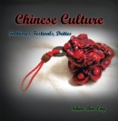 Chinese Culture : Folklores, Festivals, Deities - eBook