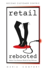 Retail Rebooted : Reboot Your Business Model & Stay Relevant - eBook