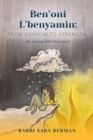 Ben'oni L'Benyamin: From Sorrow to Strength : My Journey With Depression - eBook