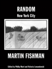 Random New York City : Photographs By Martin Fishman - eBook